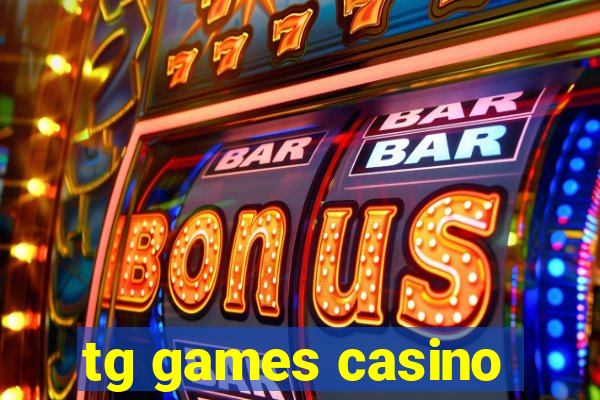 tg games casino